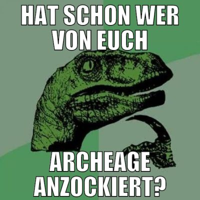 hat schon wer von euch archeage anzockiert?