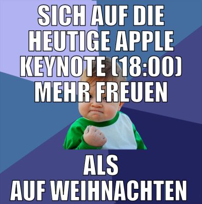 Sich auf die heutige Apple Keynote (18:00) mehr fr