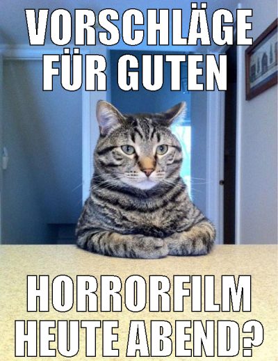 vorschläge für guten  horrorfilm heute abend?