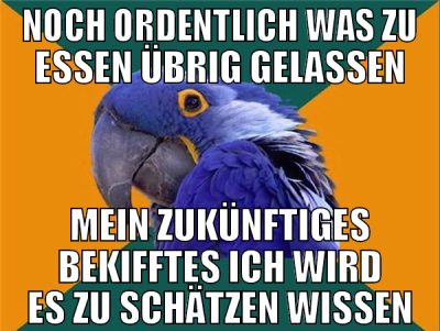 NOCH ORDENTLICH WAS ZU ESSEN ÜBRIG GELASSEN MEIN Z