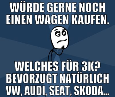 würde gerne noch einen wagen kaufen. welches für 3