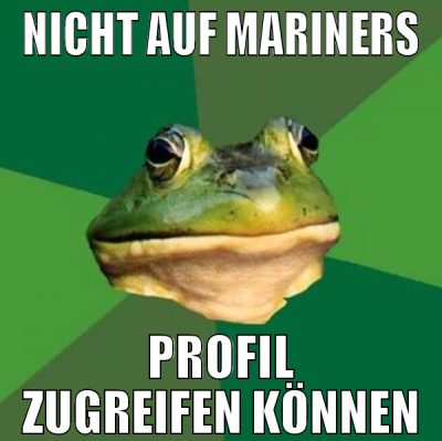 nicht auf mariners profil zugreifen können