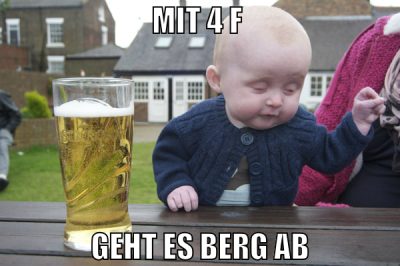 mit 4 f  geht es berg ab