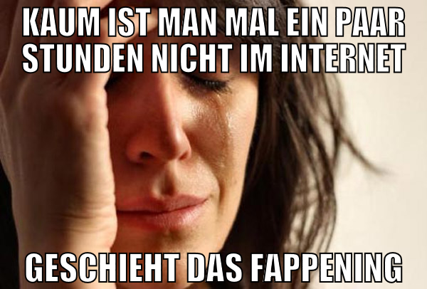 kaum ist man mal ein paar stunden nicht im interne