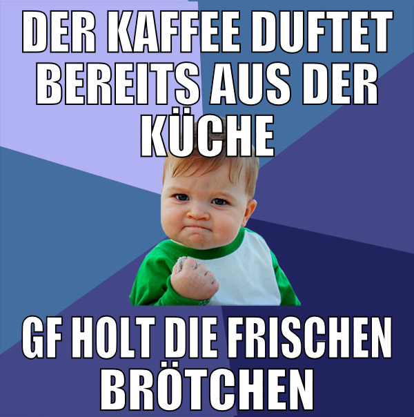 der kaffee duftet bereits aus der küche GF holt di