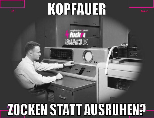 kopfauer zocken statt ausruhen?