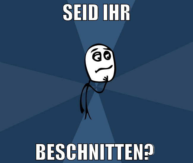 seid ihr beschnitten?