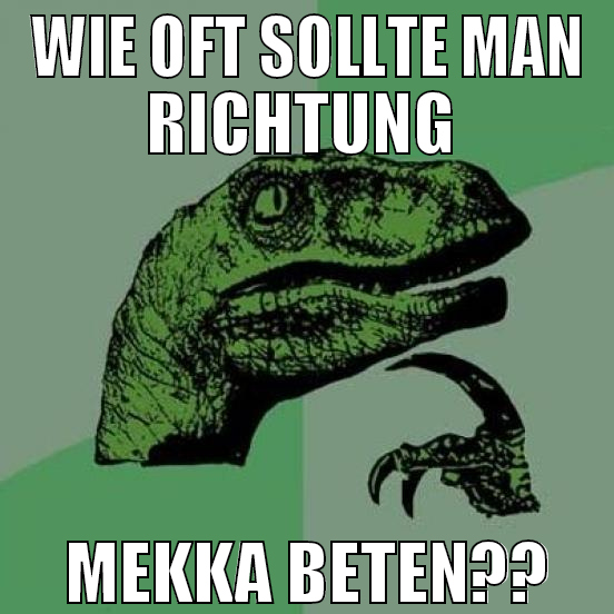 wie oft sollte man richtung  mekka beten??