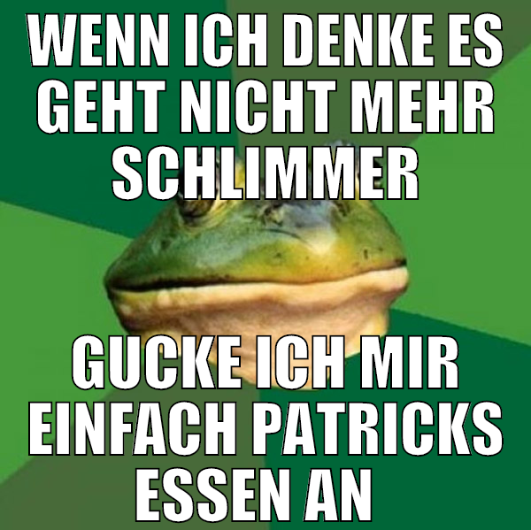 wenn ich denke es geht nicht mehr schlimmer gucke