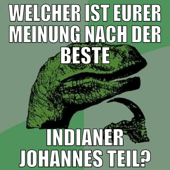 welcher ist eurer meinung nach der beste indianer