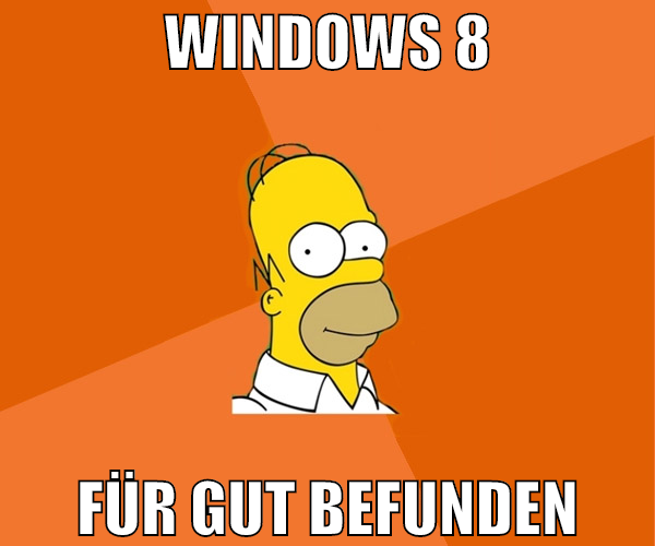 windows 8 für gut befunden