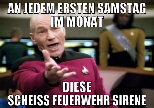 an jedem ersten samstag im monat diese scheiß feue