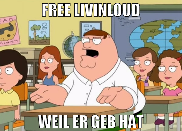 FREE LIVINLOUD WEIL ER GEB HAT