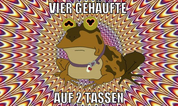Vier gehäufte  auf 2 tassen