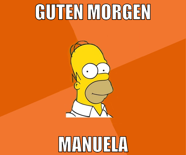 guten morgen manuela