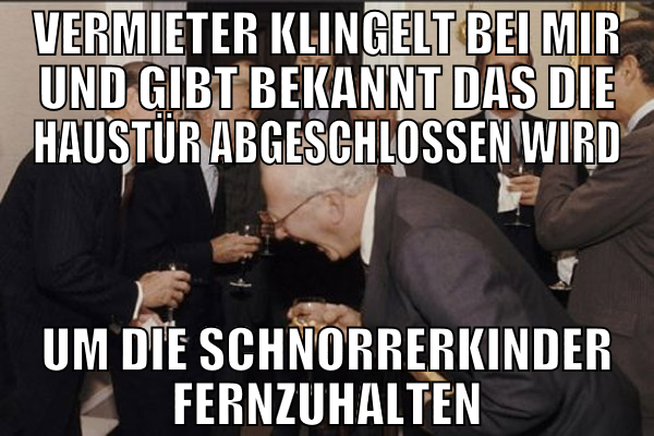 vermieter klingelt bei mir und gibt bekannt das di