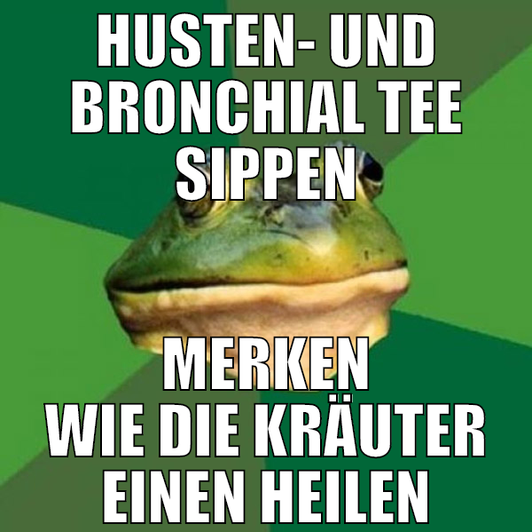Husten- und Bronchial Tee sippen merken wie die kr