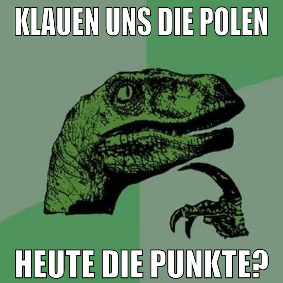 klauen uns die polen heute die punkte?