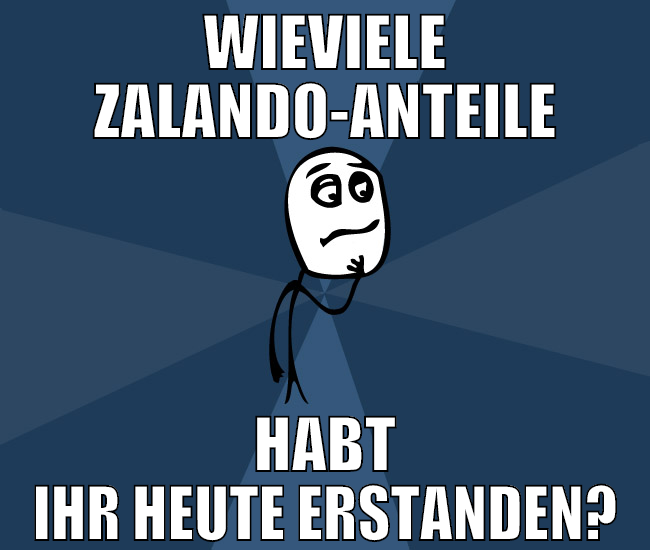 Wieviele Zalando-Anteile habt ihr heute erstanden?