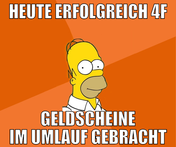 heute erfolgreich 4f geldscheine im umlauf gebrach