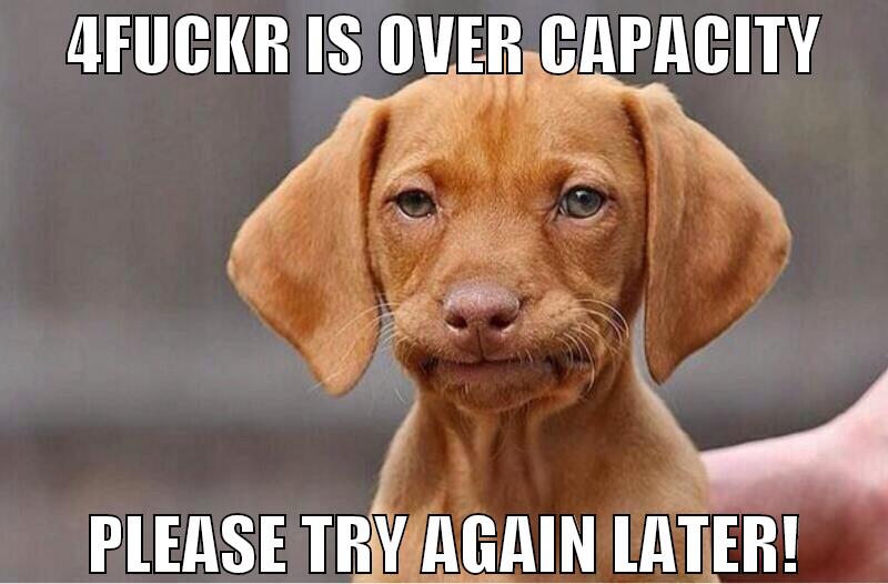 4fuckr is over capacity please try again later!
