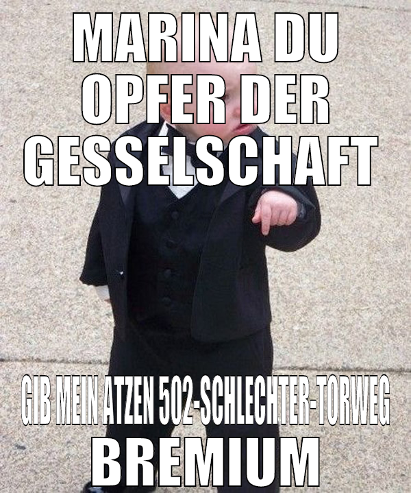 marina du opfer der Gesellschaft  gib mein atzen 5