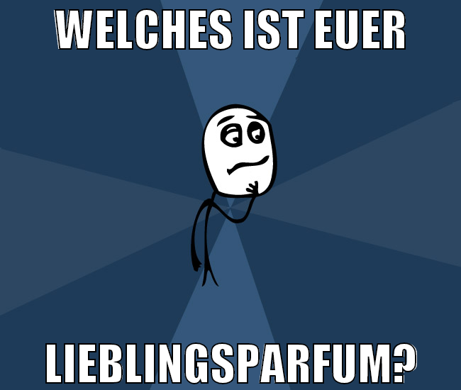 welches ist euer lieblingsparfum?