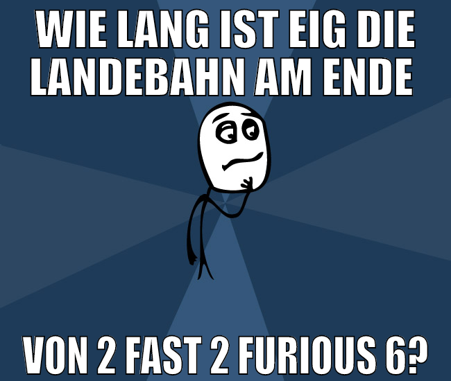 wie lang ist eig die landebahn am ende  von 2 fast
