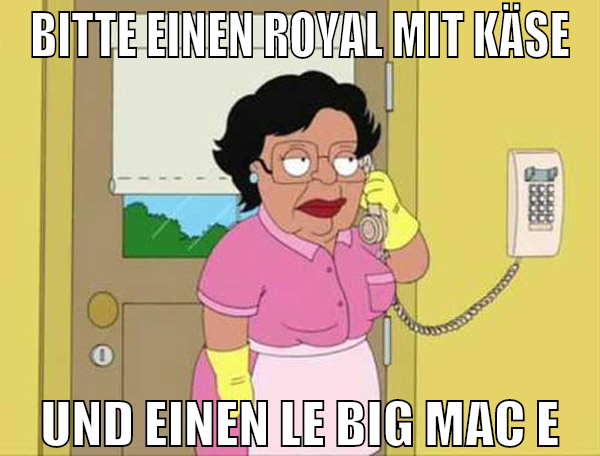 bitte einen royal mit käse und einen le big mac e