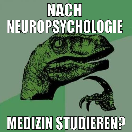 Nach  Neuropsychologie  Medizin studieren?