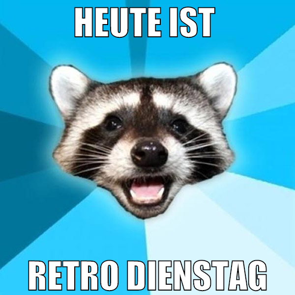 heute ist  retro Dienstag