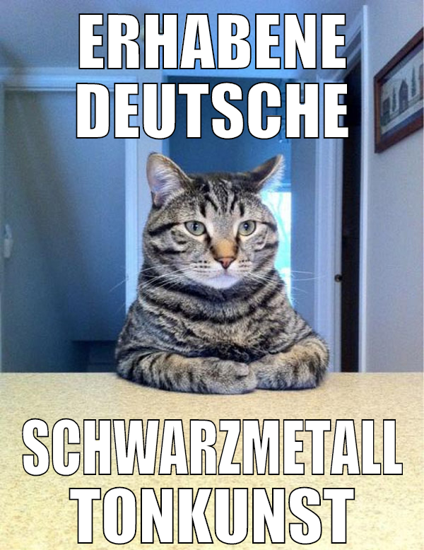 Erhabene Deutsche Schwarzmetall Tonkunst