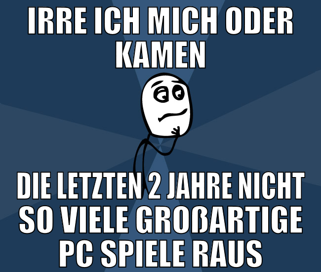 Irre ich mich oder kamen die letzten 2 jahre nicht