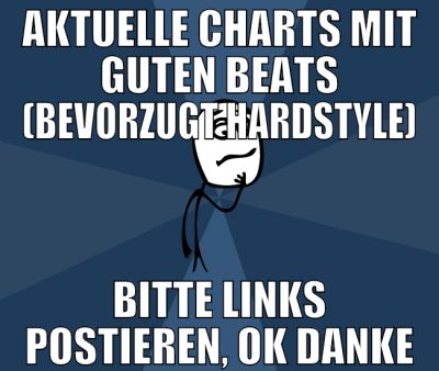 aktuelle charts mit guten beats (bevorzugt hardsty