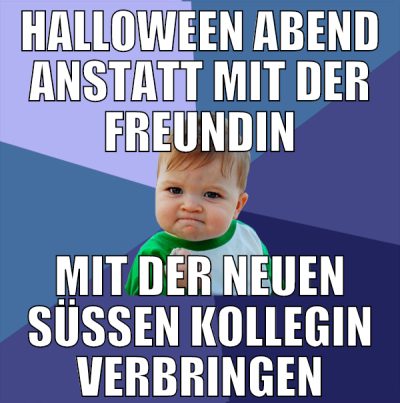 Halloween abend anstatt mit der freundin mit der n