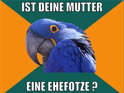 ist deine mutter eine ehefotze ?