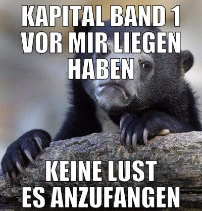 kapital band 1 vor mir liegen haben keine lust es