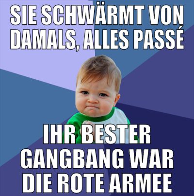 sie schwärmt von damals, alles passé ihr bester Ga