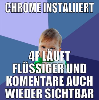Chrome instaliiert 4F läuft flüssiger und Komentar