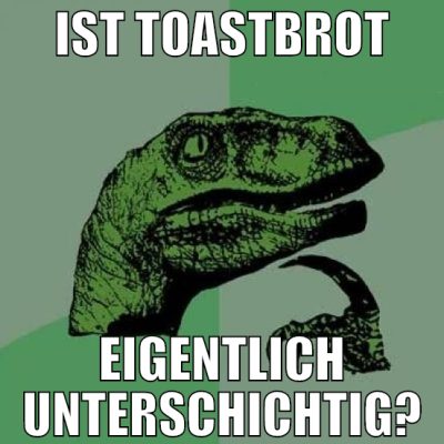 IST TOASTBROT EIGENTLICH UNTERSCHICHTIG?