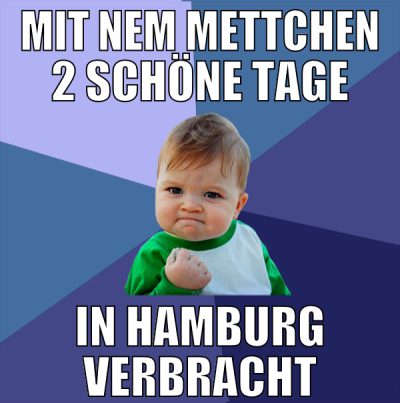 mit nem mettchen 2 schöne tage in hamburg verbrach