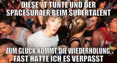 diese yt tunte und der spacesur4er beim supertalen