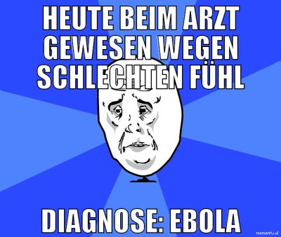 heute beim arzt gewesen wegen schlechten fühl diag