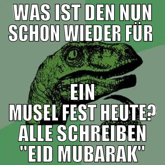 was ist den nun schon wieder für  ein musel fest h