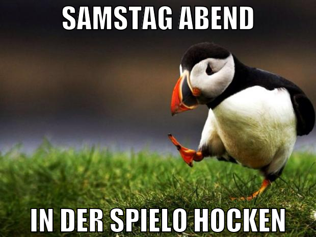 Samstag abend in der spielo hocken
