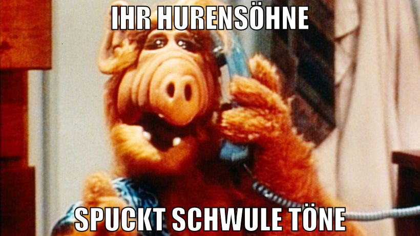 ihr hurensöhne spuckt schwule töne