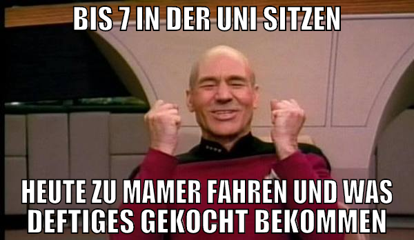 bis 7 in der uni sitzen heute zu mamer fahren und