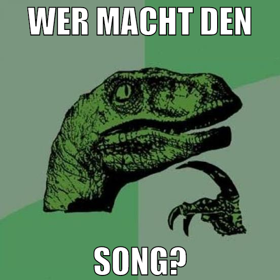 wer macht den song?