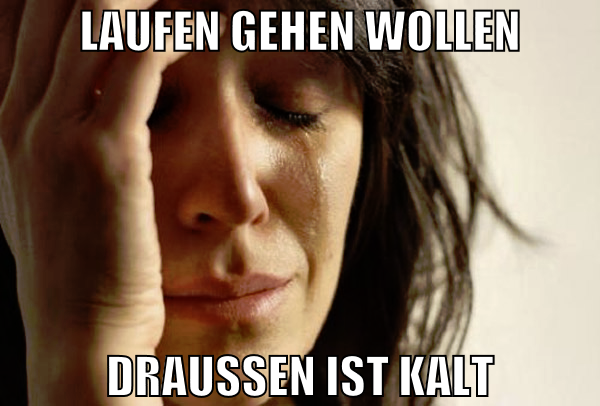 laufen gehen wollen draussen ist kalt