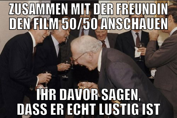 zusammen mit der Freundin den film 50/50 anschauen